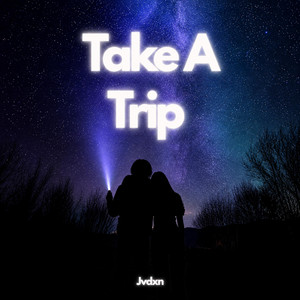 Take A Trip