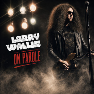 Larry Wallis — On Parole (2026)