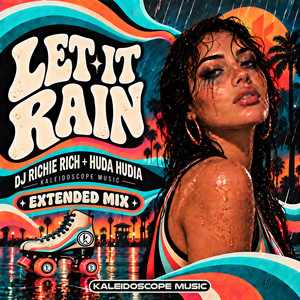 Let It Rain - Extended Mix by DJ Richie Rich, Huda Hudia