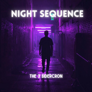 Night Sequence by The 3 Sidercron
