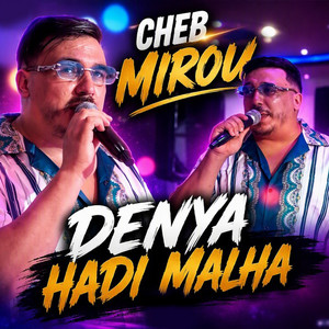 denya hadi malha by Cheb Mirou