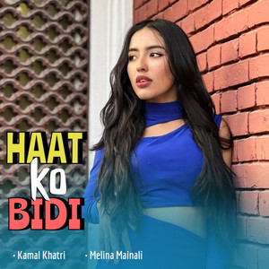 Kamal Khatri & Melina Mainali - Haat Ko Bidi