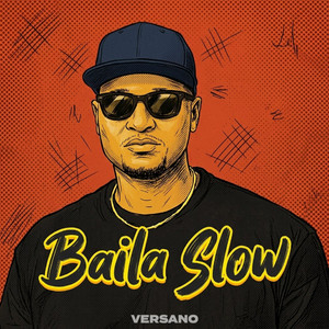 Baila Slow by VERSANO