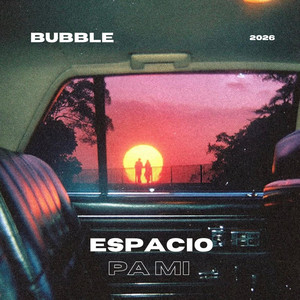 Espacio Pa Mi by BUBBLE