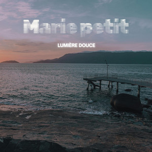 lumière douce by marie petit