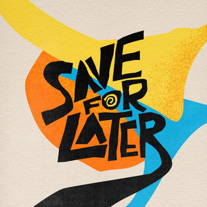 Save For Later by Blue Light Bandits