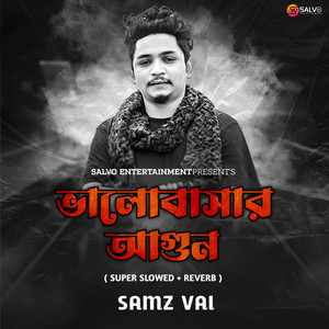 Samz Vai - Valobasar Agun (Super Slowed + Reverb)