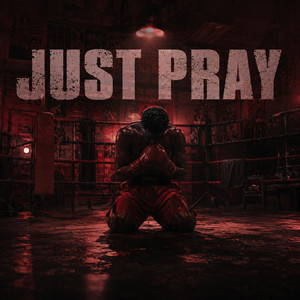 JUST PRAY by Hunnid2Hebron