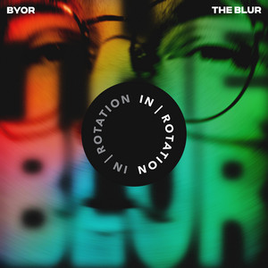 The Blur by BYOR