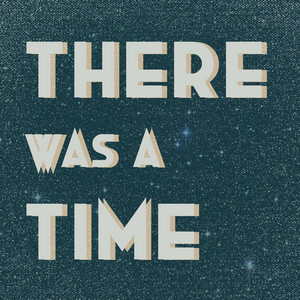 Обкладинка: There Was A Time