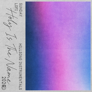 Praise The Lord Hallelujah Amen - Lofi by Hillsong Instrumentals