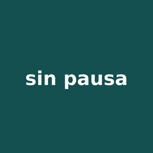 sin pausa by Tavo El Intruso