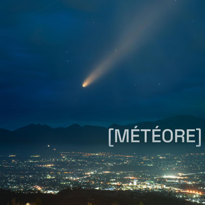 Météore by hellocentral