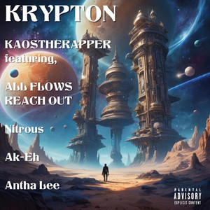 Krypton by KaosTheRapper, A-F-R-O, Nitrous, Ak-eh, Antha Lee