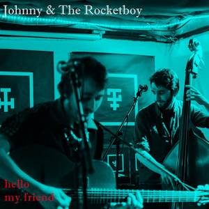Hello My Friend — cover art by Johnny The Rocket
