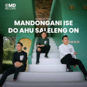 Mandongani Ise Do Ahu Salelengon by Nirwana Trio