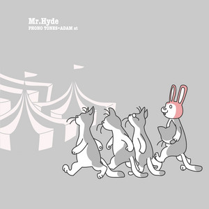 Mr. Hyde by PHONO TONES feat. ADAM at