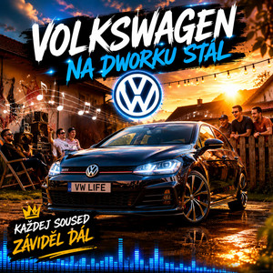 VW na dvorku stál, soused záviděl dál by Dino Bee