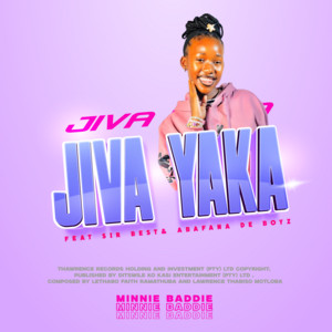 Jiva Yaka by Minnie Baddie, Abafana De Boyz, Sir Best