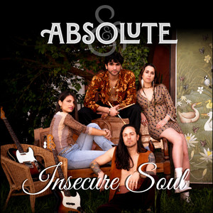 Insecure Soul by The Absolute