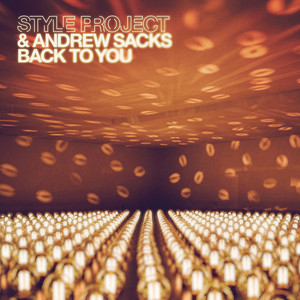 Back To You by Style Project, Andrew Sacks