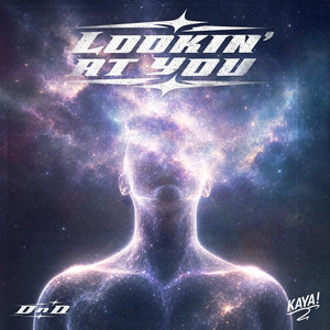 Lookin' At You by DnD Music, KAYA!