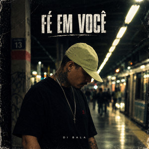 Fé em Você by Di Bala, Hadockhouse