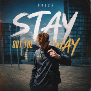 Stay out the Way by Cozza
