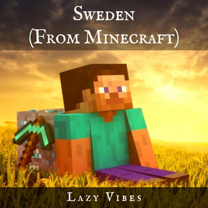 Lazy Vibes - Sweden (From Minecraft)