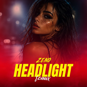 Headlight - Remix by ZENO