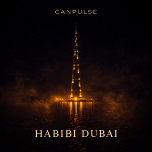 Habibi Dubai by Canpulse