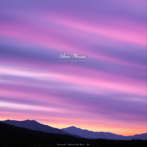 Slow Music to Calm Down, for Night Sleep, Yoga, Healing 2
