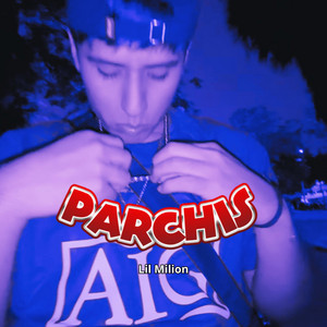 PARCHIS by Lil Milion
