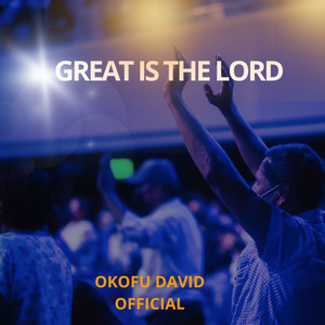 Great Is the Lord