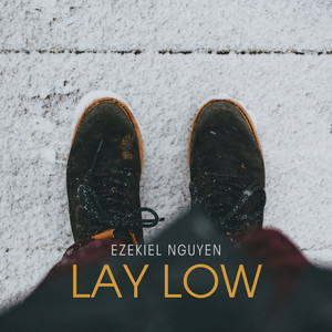Lay Low by Ezekiel Nguyen