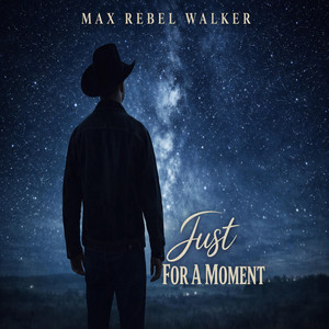 Just for a moment by Max Rebel Walker