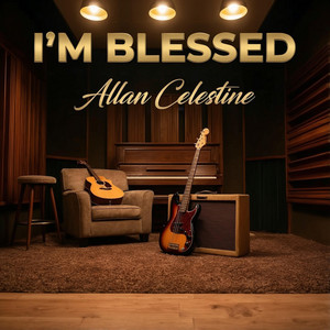 I'm Blessed. by Allan Celestine