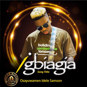 Osayuwamen Idele Samson - IGBIAGIA