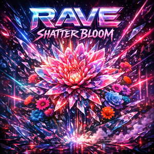 Rave Shatter Bloom by MC NOVYX