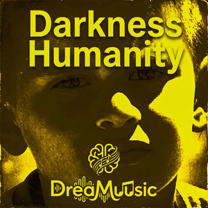 Darkness Humanity by DreaMuusic