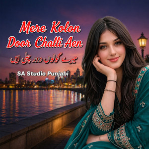 SA Studio Punjabi - Mere Kolon Door Challi Aen