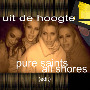 Pure Saints, All Shores ('22 mix) by Uit de Hoogte