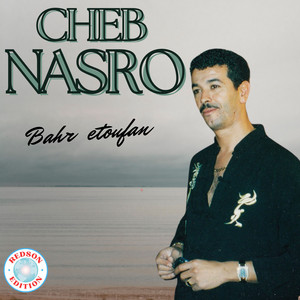 Cheb Nasro - Enti Ou Elhob
