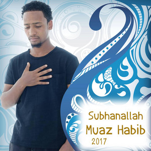 Muaz Habib - Subhanallah