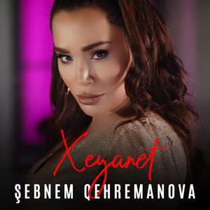 Şebnem Qehremanova - Xeyanet