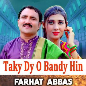 Farhat Abbas - Taky Dy O Bandy Hin