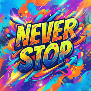Never Stop by SteeleDaBest