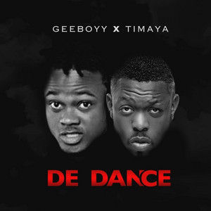 De Dance by Geeboyy, Timaya