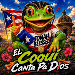 El Coquí Canta Pa Dios by Jonah Blessed