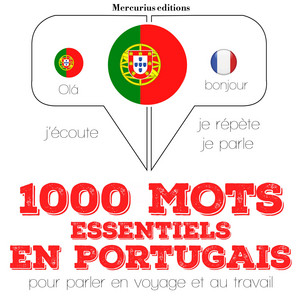 1000 mots essentiels en portugais (J'écoute, je répète, je parle)